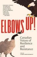 bokomslag Elbows Up!: Canadian Voices of Resilience and Resistance