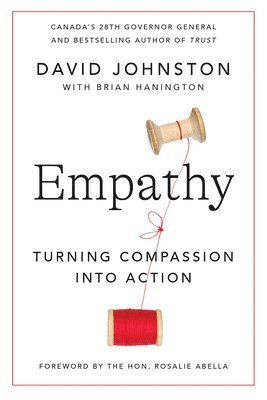 David Johnston, Brian Hanington, Honourable Rosalie A - Empathy, Inbunden