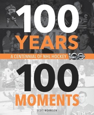 Scott Morrison - 100 Years, 100 Moments, Inbunden