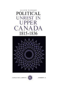 bokomslag Political Unrest in Upper Canada, 1815-1836