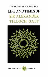 bokomslag Life and Time of Sir Alexander Tilloch Galt: Volume 26