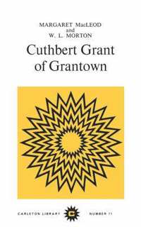 bokomslag Cuthbert Grant of Grantown: Volume 71