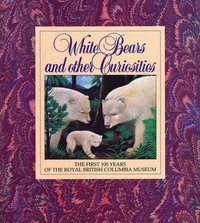 bokomslag White Bears and Other Curiosities