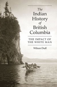 bokomslag The Indian History of British Columbia