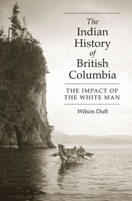 bokomslag The Indian History of British Columbia