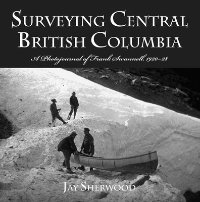 Jay Sherwood - Surveying Central British Columbia, Häftad