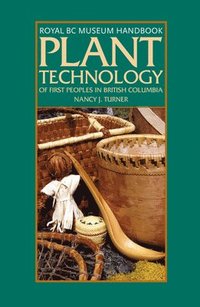 bokomslag Plant Technology of the First Peoples of British Columbia