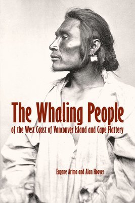 bokomslag The Whaling People of the West Coast of Vancouver Island and Cape Flattery