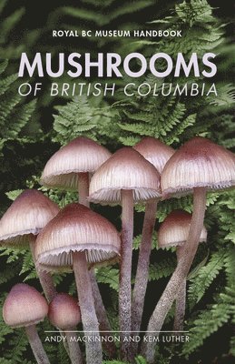 Mushrooms of British Columbia 1