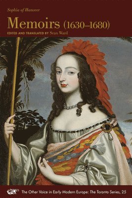 Sophia Of Hanov, Sean Ward, Sophia Of Hanover, Sophia Of Hanov, Sophia of Hanover, Sean Ward - Memoirs (1630–1680), Häftad