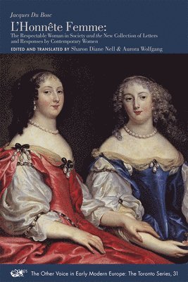 Jacques Du Bosc, Sharon Diane Nell, Aurora Wolfgang, Sharon Diane Nell - L′Honnête Femme – The Respectable Woman in Society and the New Collection of Letters and Responses by Contemporary Women, Häftad