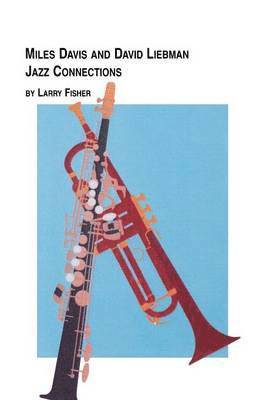 bokomslag Miles Davis and David Liebman, Jazz Connections