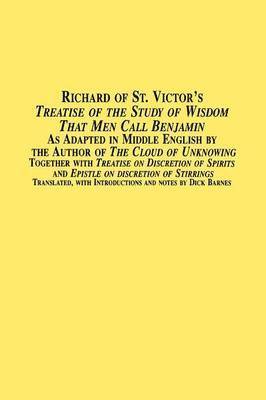 bokomslag Richard of St. Victor's Treatise of the Study of Wisdom That Men Call Benjamin as Adapted in Middle English by the Author of the Cloud of Unknowing to