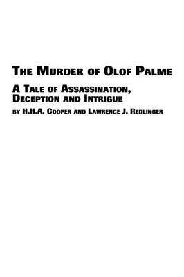 Murder of Olof Palme - A Tale of Assassination, Deception and Intrigue 1