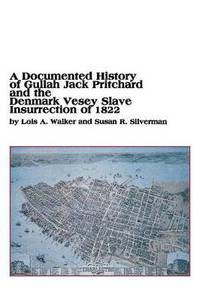 bokomslag A Documented History of Gullah Jack Pritchard and the Denmark Vesey Slave Insurrection of 1822