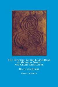 bokomslag Function of the Living Dead in Medieval Norse and Celtic Literature