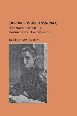 Beatrice Webb (1858-1943) - The Socialist with a Sociological Imagination 1