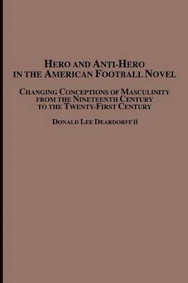 Hero and Anti-Hero in the American Football Novel 1