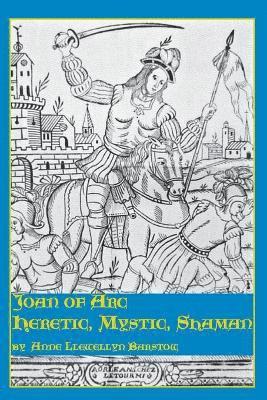 bokomslag Joan of Arc: Heretic, Mystic, Shaman