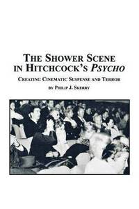 bokomslag The Shower Scene in Hitchcock's Psycho