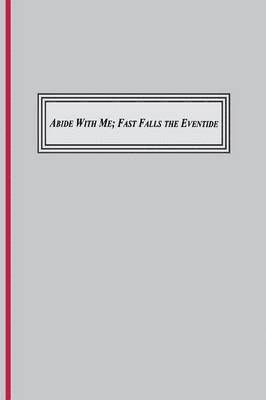 Abide with Me; Fast Fall the Eventide (1847) 1