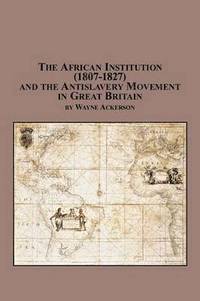 bokomslag African Institution (1807-1827)
