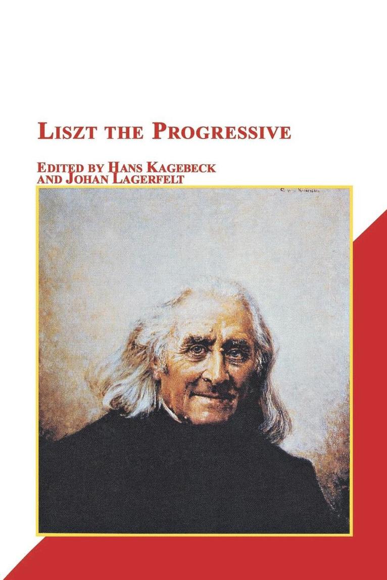 Hans Kagebeck, Johan Lagerfelt - Liszt the Progressive, Häftad
