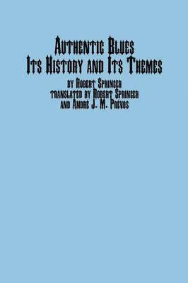 Authentic Blues - Its History and Its Themes, Häftad