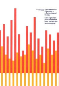 bokomslag Post Secondary Education in a Technological Society/ L'enseignement post-secondaire dans une socit technologique