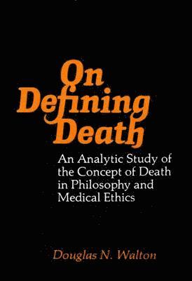 Douglas Walton - On Defining Death, Inbunden
