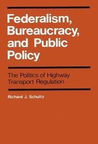 bokomslag Federalism, Bureaucracy, and Public Policy: Volume 8