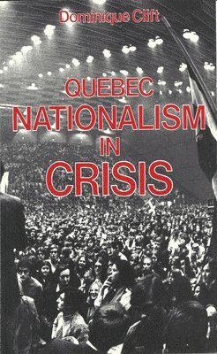 Quebec Nationalism in Crisis 1