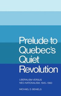 bokomslag Prelude to Quebec's Quiet Revolution
