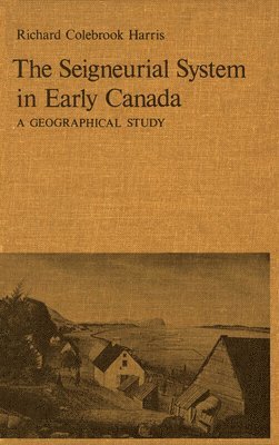 The Seigneurial System in Early Canada 1