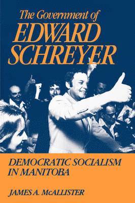 The Government of Edward Schreyer 1