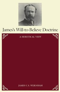 bokomslag James's Will-To-Believe Doctrine