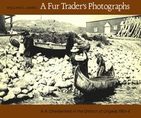 bokomslag A Fur Trader's Photographs