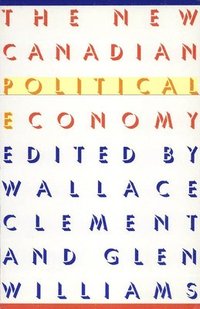 bokomslag The New Canadian Political Economy