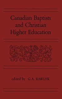 bokomslag Canadian Baptists and Christian Higher Education