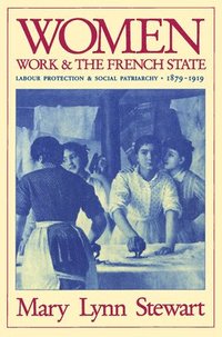 bokomslag Women, Work, and the French State