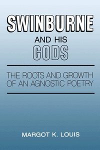 bokomslag Swinburne and His Gods