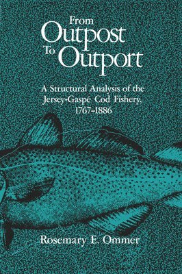 Rosemary E. Ommer - From Outpost to Outport, Inbunden