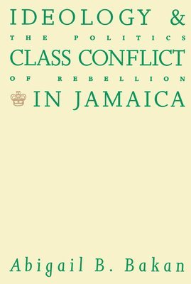 Ideology and Class Conflict in Jamaica 1