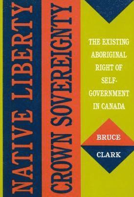 bokomslag Native Liberty, Crown Sovereignty: Volume 4