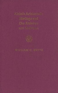 bokomslag Kleist's Aristocratic Heritage and Das Kathchen von Heilbronn