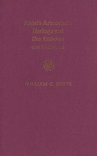 bokomslag Kleist's Aristocratic Heritage and Das Kthchen von Heilbronn