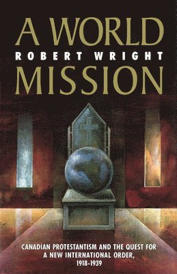 bokomslag A World Mission: Volume 7