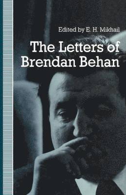 Mikhail, E.H. Mikhail - Letters of Brendan Behan, Inbunden