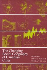 bokomslag The Changing Social Geography of Canadian Cities: Volume 2