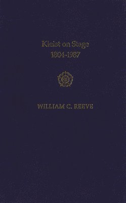 Kleist on Stage, 1804-1987